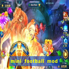 mini football mod apk (unlimited money and gems)